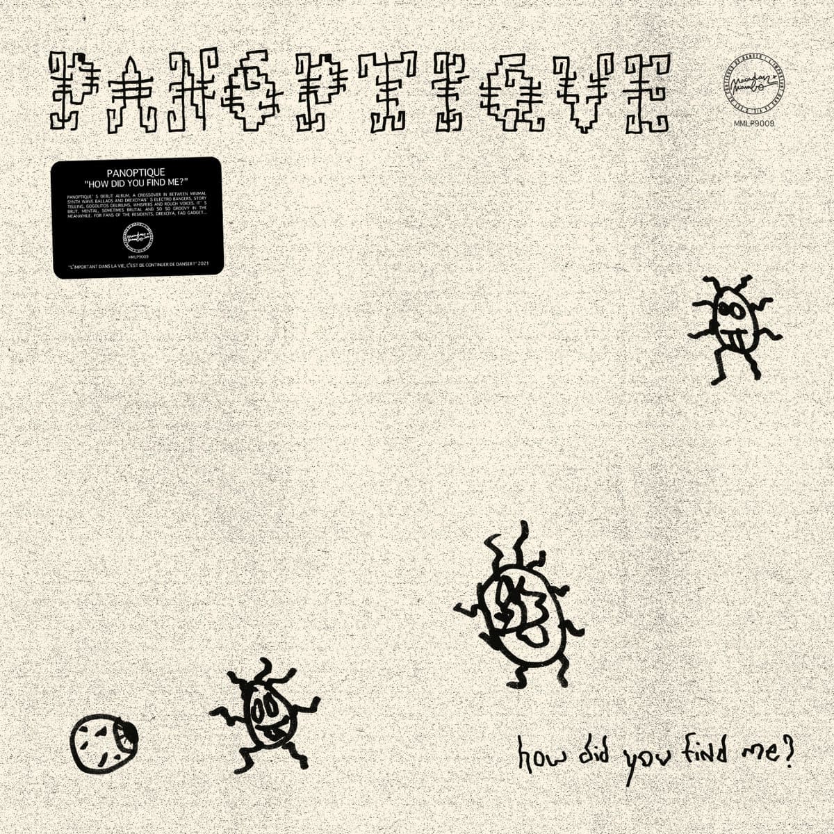 Panoptique - How Did You Find Me​?​
